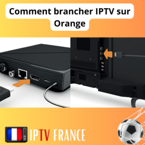 comment installer iptv sur box orange